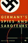 [Germany's Spies & Saboteurs: Infiltrating the Allies in World War II]