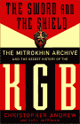 [The Sword and the Shield: The Mitrokhin Archive and the Secret History of the KGB]