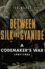 [Between Silk and Cyanide: A Codemaker's War 1941-1945]
