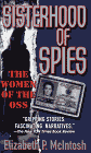 [Sisterhood of Spies: The Women of the OSS, America's First Strategic Intelligence Service]
